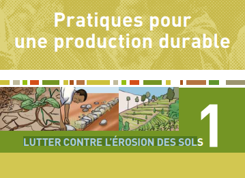 Pratiques pour une production durable – Lutter contre L’érosion des sols